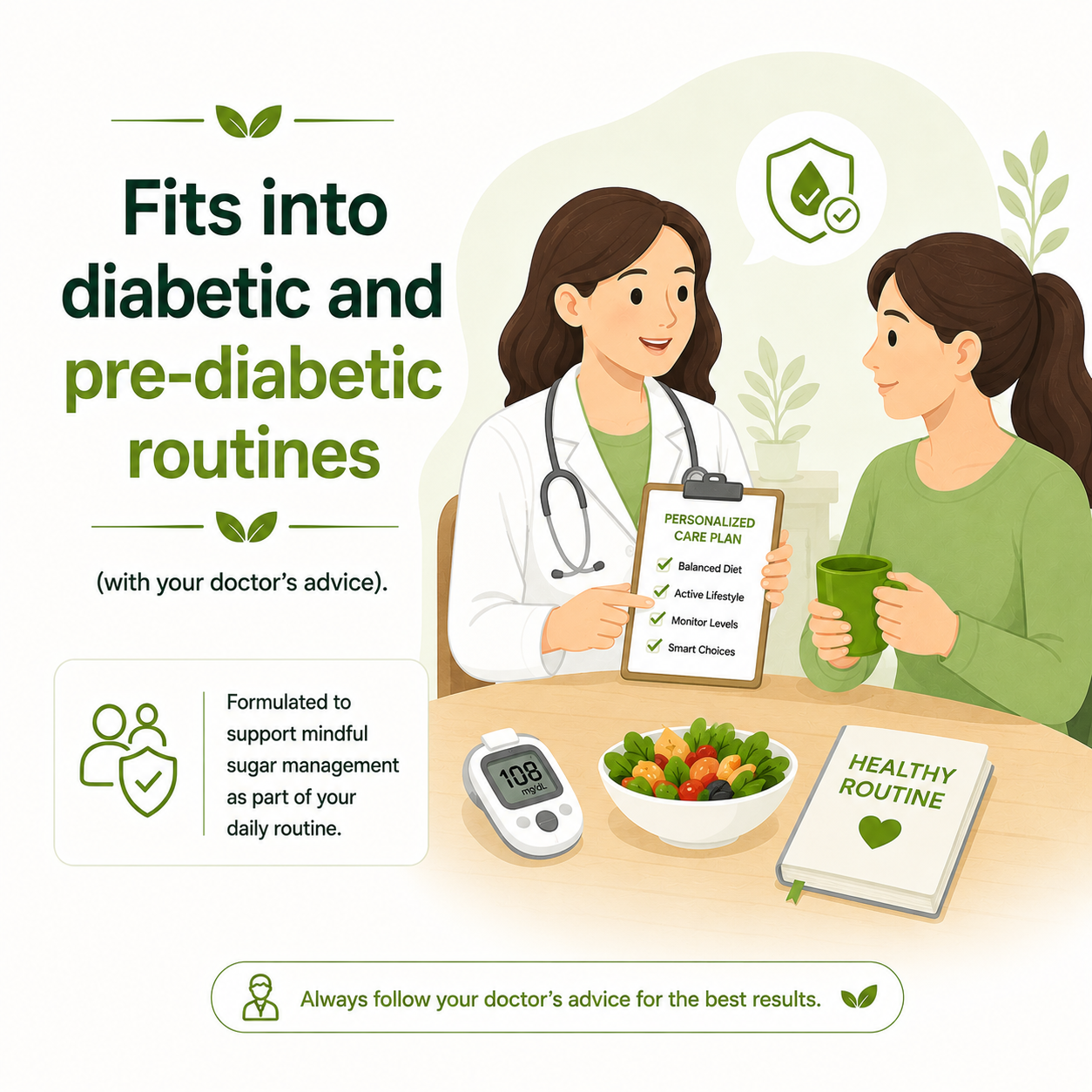 Fits into diabetic and pre‑diabetic routines (with your doctor’s advice).